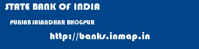STATE BANK OF INDIA  PUNJAB JALANDHAR BHOGPUR   banks information 